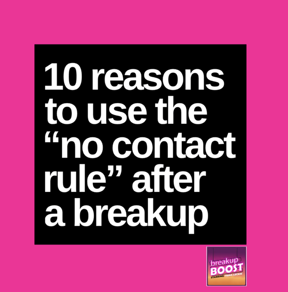 10 reasons to use the no contact rule after a breakup